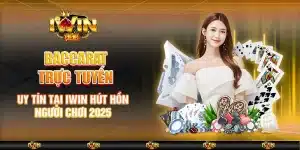 baccarat trực tuyến uy tín